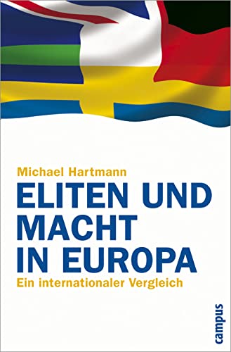 Eliten und Macht in Europa: Ein internationaler Vergleich von Campus Verlag
