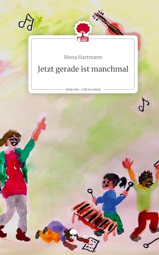 Jetzt gerade ist manchmal. Life is a Story - story.one