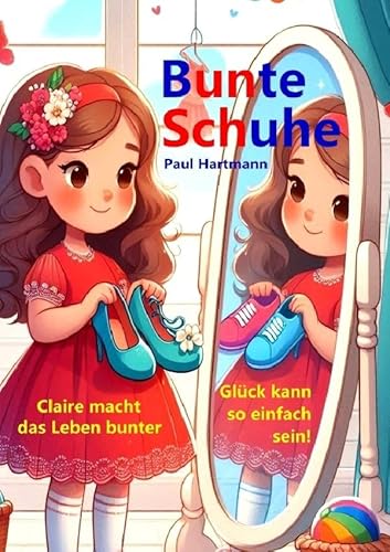 Bunte Schuhe: Claire macht die Welt schöner und bunter von epubli