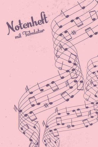 NOTENHEFT mit TABULATUR: DIN A5 für Anfänger und Fortgeschrittene / Blanko NotenBlock / Leere Notenzeilen / Notensystem / für die Schule / Komponist / mit Tabulatur / Musiknoten