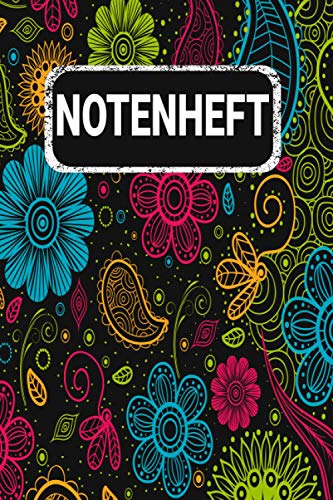 NOTENHEFT: Din A5 Quer für Anfänger und Fortgeschrittene / Blanko NotenBlock / Leere Notenzeilen / Notensystem / für die Schule / Komponist / Blumen Floral Bunt