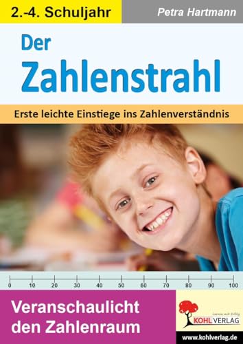 Der Zahlenstrahl / Grundschule: Erste leichte Einstiege ins Zahlenverständnis von KOHL VERLAG Der Verlag mit dem Baum