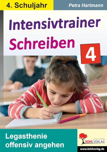 Intensivtrainer Schreiben / Klasse 4: Legasthenie offensiv angehen von KOHL VERLAG Der Verlag mit dem Baum