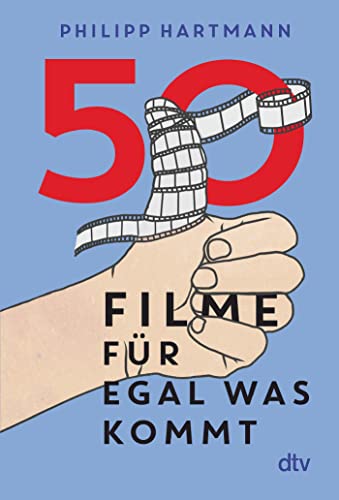 50 Filme für egal was kommt: Das perfekte Geschenk für Filmliebhaber