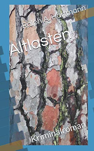 Altlasten: Kriminalroman von Independently published