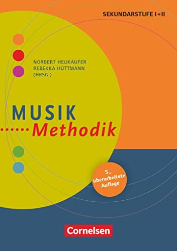 Fachmethodik: Musik-Methodik (5. überarbeitete Auflage) - Handbuch für die Sekundarstufe I und II - Buch