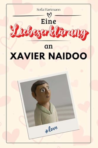 Eine Liebeserklärung an Xavier Naidoo: Die große Hommage - das perfekte Geschenk für Weihnachten und Geburtstag und jeden Anlass von FlipFlop