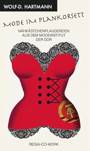 Mode im Plankorsett: Nähkästchenplaudereien aus dem Modeinstitut der DDR