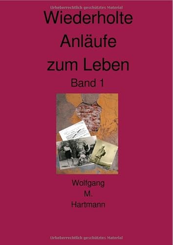 Biografie / Wiederholte Anläufe zum Leben Band 1 Biografie / Wiederholte Anläufe zum Leben Band 1 von epubli