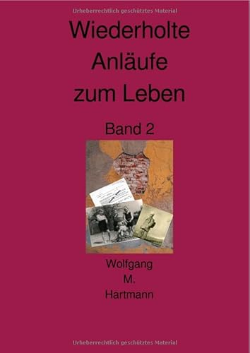 Biografie / Wiederholte Anläufe zum Leben: Band 2 von epubli