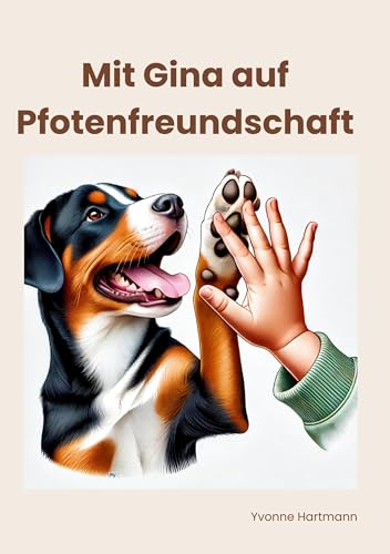 Mit Gina auf Pfotenfreundschaft: Ein Hunde-Knigge für Kinder von BoD – Books on Demand