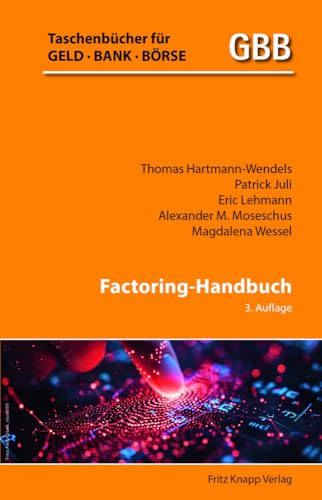 Factoring-Handbuch (Taschenbücher für Geld, Bank und Börse) von Knapp, Fritz