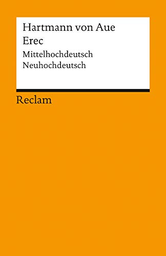 Erec. Mittelhochdeutsch/Neuhochdeutsch: Hartmann von Aue – Deutsch-Lektüre, Deutsche Klassiker der Literatur – 18530 (Reclams Universal-Bibliothek)