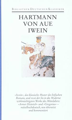 Gregorius. Der arme Heinrich. Iwein: Band 2: Gregorius. Der arme Heinrich. Iwein