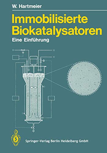 Immobilisierte Biokatalysatoren. Eine Einführung Immobilisierte Biokatalysatoren. Eine Einführung