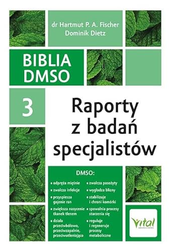 Biblia DMSO Tom 3. Raporty z badań specjalistów von Vital