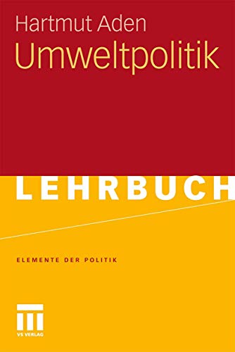 Umweltpolitik (Elemente der Politik) von VS Verlag für Sozialwissenschaften