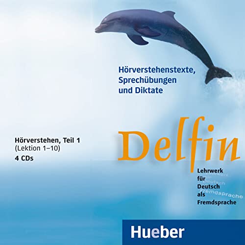 Delfin, neue Rechtschreibung, Hörverstehen 1 (Lektionen 1-10). 4 Audio-CDs: Lektion 1-10 von Hueber Verlag GmbH