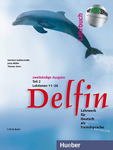 Delfin Lehrbuch Teil 2, Lektionen 11-20 mit Audio CD Delfin Lehrbuch Teil 2, Lektionen 11-20 mit Audio CD