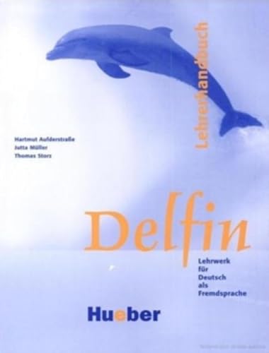 Delfin: Lehrwerk für Deutsch als Fremdsprache.Deutsch als Fremdsprache / Lehrerhandbuch