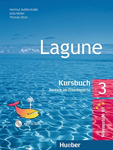 Lagune 3: Deutsch als Fremdsprache / Kursbuch mit Audio-CD von Hueber Verlag GmbH