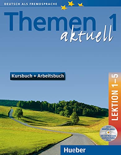 Themen aktuell 1: Deutsch als Fremdsprache / Kursbuch und Arbeitsbuch mit integrierter Audio-CD und CD-ROM – Lektion 1–5: Deutsch als Fremdsprache. Niveaustufe A 1 Themen aktuell 1: Deutsch als Fremdsprache / Kursbuch und Arbeitsbuch mit integrierter Audio-CD und CD-ROM – Lektion 1–5: Deutsch als Fremdsprache. Niveaustufe A 1
