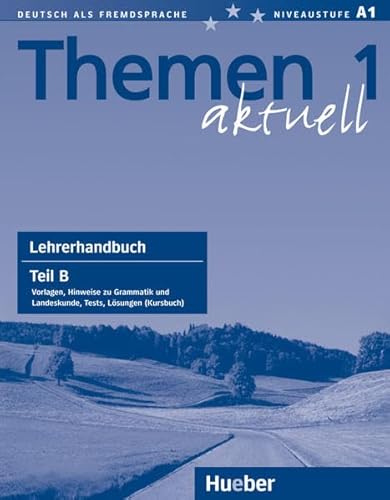 Themen aktuell 1: Deutsch als Fremdsprache / Lehrerhandbuch Teil B