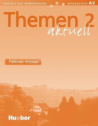 Themen aktuell 2: Deutsch als Fremdsprache / Arbeitsbuch Russisch – Рабочая тетрадЬ von Hueber Verlag