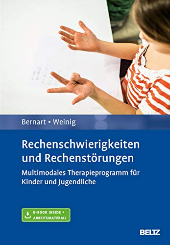 Rechenschwierigkeiten und Rechenstörungen: Multimodales Therapieprogramm für Kinder und Jugendliche. Mit E-Book inside und Arbeitsmaterial von Psychologie Verlagsunion