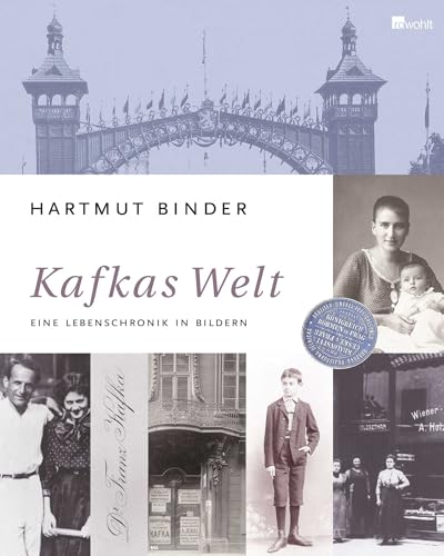Kafkas Welt: Eine Lebenschronik in Bildern Kafkas Welt: Eine Lebenschronik in Bildern