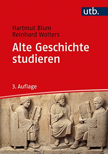 Alte Geschichte studieren (utb basics) von UTB GmbH