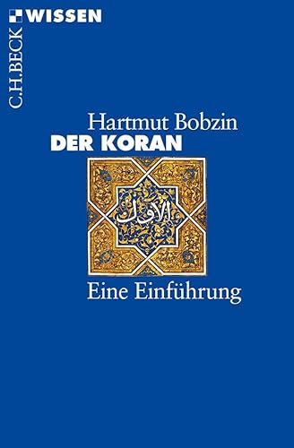 Der Koran: Eine Einführung (Beck'sche Reihe) von Beck C. H.