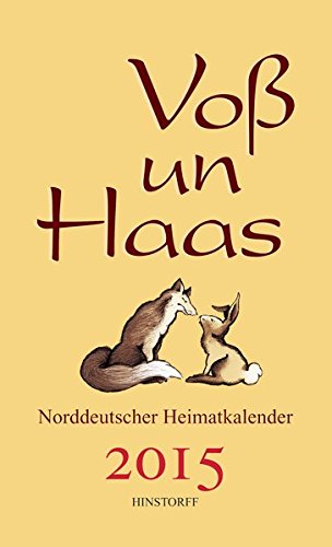 Voß un Haas 2015: Norddeutscher Heimatkalender von Hinstorff