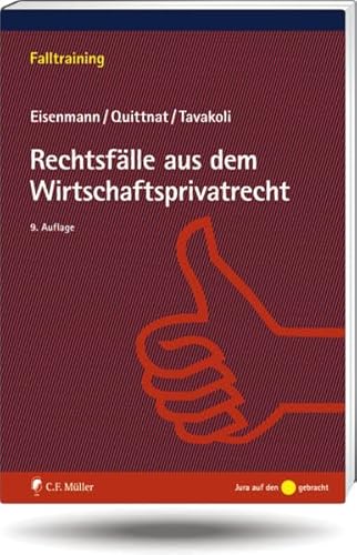 Rechtsfälle aus dem Wirtschaftsprivatrecht (Falltraining)