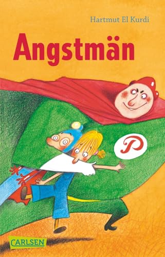 Angstmän: Ein lustiges und spannendes Kinderbuch zum Thema Angst