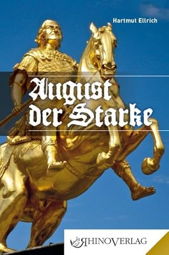 August der Starke: Band 75 (Rhino Westentaschen-Bibliothek)