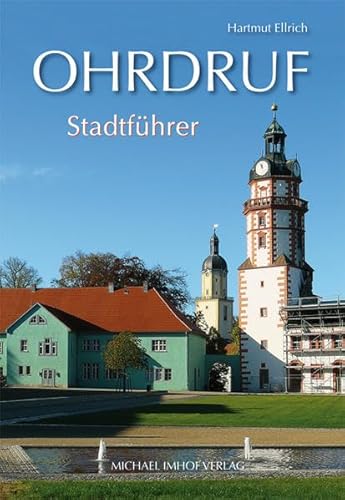 Ohrdruf: Stadtführer von Michael Imhof Verlag