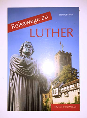 Reisewege zu Luther