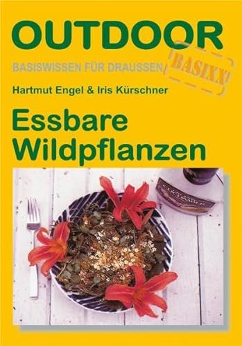 Essbare Wildpflanzen: Basiswissen für draussen (OutdoorHandbuch)