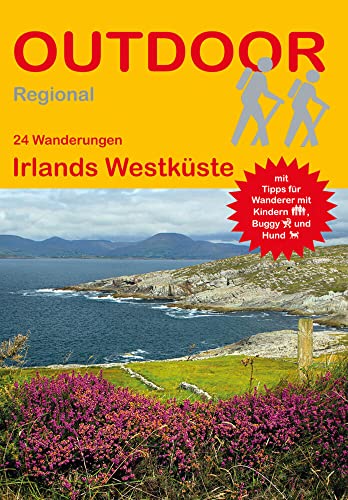 24 Wanderungen Irlands Westküste: Mit Tipps für Wanderer mit Kindern, Buggy und Hund (Outdoor Regional, Band 413)