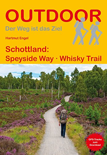 Schottland: Speyside Way Whisky Trail: GPS-Tracks zum Download (Der Weg ist das Ziel, Band 43) von Stein, Conrad Verlag