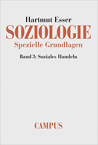 Soziologie. Spezielle Grundlagen, Band 3: Soziales Handeln