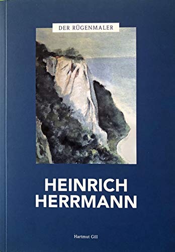 Heinrich Herrmann Der Rügenmaler