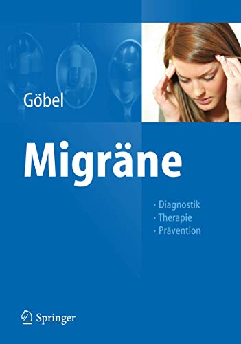 Migräne: Diagnostik - Therapie - Prävention von Springer