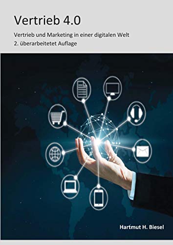 Vertrieb 4.0: Vertrieb und Marketing in einer digitalen Welt 2. überarbeitete Auflage von Books on Demand GmbH