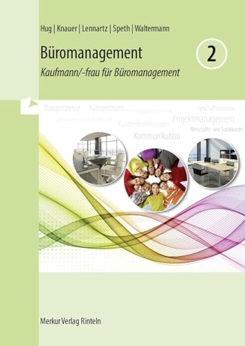 Büromanagement 2 Lernfelder 5 bis 8: Kaufmann/-frau für Büromanagement -2. Ausbildungsjahr von MERKUR