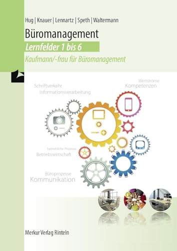 Büromanagement Lernfelder 1-6: Kaufmann/-frau für Büromanagement von MERKUR