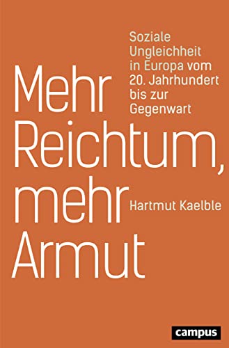 Mehr Reichtum, mehr Armut: Soziale Ungleichheit in Europa vom 20. Jahrhundert bis zur Gegenwart Mehr Reichtum, mehr Armut: Soziale Ungleichheit in Europa vom 20. Jahrhundert bis zur Gegenwart