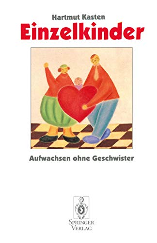 Einzelkinder: Aufwachsen ohne Geschwister (German Edition) von Springer