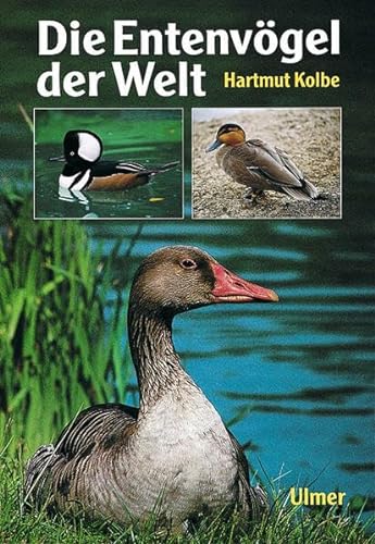 Die Entenvögel der Welt von Ulmer Eugen Verlag